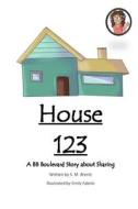 House 123 di S. M. Brentt edito da Createspace Independent Publishing Platform
