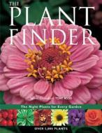 The Plant Finder: The Right Plants for Every Garden edito da Firefly Books