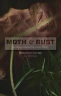 Moth and Rust: Mormon Encounters with Death edito da SIGNATURE BOOKS INC