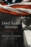 Dred Scott\'s Revenge di Andrew P Napolitano edito da Thomas Nelson Publishers