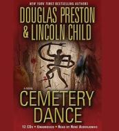 Cemetery Dance di Douglas J. Preston, Lincoln Child edito da Hachette Audio
