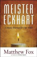 Meister Eckhart di Matthew Fox edito da New World Library