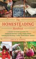 The Homesteading Handbook di Abigail R Gehring edito da Skyhorse Publishing
