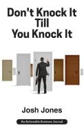 Don't Knock It Till You Knock It di Josh Jones edito da THINKaha