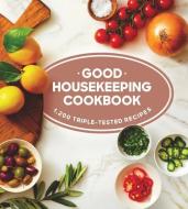 Good Housekeeping Cookbook: 1,200 Triple-Tested Recipes di Susan Westmoreland, Good Housekeeping edito da HEARST BOOKS