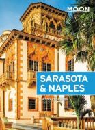 Moon Sarasota & Naples (Third Edition) di Jason Ferguson edito da Avalon Travel Publishing