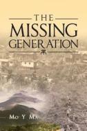 The Missing Generation di Mo Y Ma edito da Page Publishing Inc