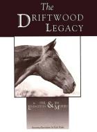 Driftwood Legacy di Phil Livingston, Jim Morris edito da Wild Horse Press