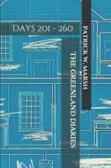 THE GREENLAND DIARIES: DAYS 201 - 260 di PATRICK W MARSH edito da LIGHTNING SOURCE UK LTD