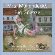 Mrs. Mullendeck's Big Sneeze di Suzanne Evans edito da BOOKBABY