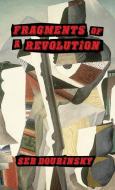 Fragments of a Revolution di Seb Doubinsky edito da BLUE SHEEP MEDIA