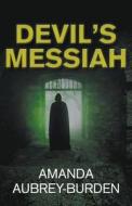 Devil's Messiah di Amanda Aubrey-Burden edito da New Generation Publishing