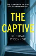 The Captive di Deborah O'Connor edito da Bonnier Zaffre