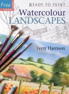 Ready to Paint: Watercolour Landscapes di Terry Harrison edito da Search Press Ltd