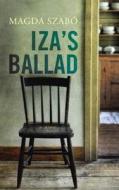 Iza\'s Ballad di Magda Szabo edito da Vintage Publishing