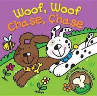 Woof, Woof, Chase, Chase di Melissa Fairley edito da Octopus Publishing Group