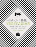 The Part-Time Vegetarian di Nicola Graimes edito da Watkins Media