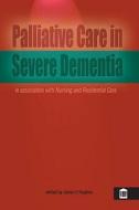 Hospice Care In Severe Dementia edito da Mark Allen Group