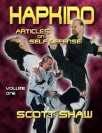 Hapkido Articles on Self-Defense di Scott Shaw edito da Buddha Rose Publications