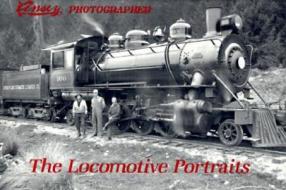 Kinsey Photographer Locomotive Portraits di Dave Bohn edito da Black Dog & Leventhal Publishers Inc
