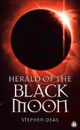Herald of the Black Moon: Black Moon, Book III di Stephen Deas edito da ANGRY ROBOT