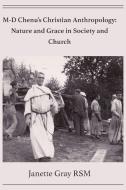 M-D Chenu's Christian Anthropology di Janette Gray edito da ATF Press