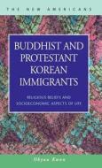 Buddhist And Protestant Korean Immigrants di Okyun Kwon edito da Lfb Scholarly Publishing