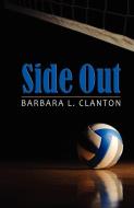 Side Out di Barbara L. Clanton edito da BEDAZZLED INK PUB CO
