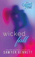 Wicked Fall di Sawyer Bennett edito da LIGHTNING SOURCE INC