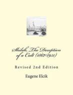 Shiloh, the Deception of a Cult (1862-1951): Revised 2nd Edition di MR Eugene Elcik edito da Createspace Independent Publishing Platform