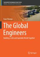 The Global Engineers di Evan Thomas edito da Springer International Publishing