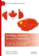 Building a Human Security Diplomacy di Kenneth Christie, Robert J. Hanlon edito da Springer International Publishing