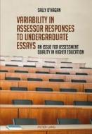 Variability in assessor responses to undergraduate essays di Sally O'Hagan edito da Lang, Peter