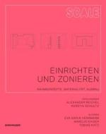 Einrichten Und Zonieren: Raumkonzepte, Materialitat, Ausbau di Eva Herrmann, Marcus Kaiser, Tobias Katz edito da Birkhauser