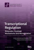 Transcriptional Regulation di Amelia Casamassimi, Alfredo Ciccodicola edito da MDPI AG