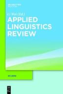 Wei, Li: Applied Linguistics Review. 2010 1 edito da Walter de Gruyter