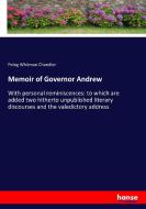 Memoir of Governor Andrew di Peleg Whitman Chandler edito da hansebooks