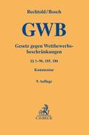 Gesetz gegen Wettbewerbsbeschränkungen di Rainer Bechtold, Wolfgang Bosch edito da Beck C. H.
