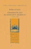 Grammatik des Klassischen Arabisch di Wolfdietrich Fischer edito da Harrassowitz Verlag