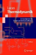 Thermodynamik: Die Grundgesetze Der Energie- Und Stoffumwandlungen di Klaus Lucas edito da Springer