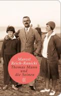 Thomas Mann und die Seinen di Marcel Reich-Ranicki edito da FISCHER Taschenbuch