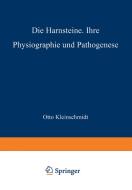 Die Harnsteine di L. Aschoff, Otto Kleinschmidt edito da Springer Berlin Heidelberg