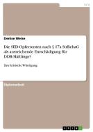 Die SED-Opferrenten nach § 17a StrRehaG als ausreichende Entschädigung für DDR-Häftlinge? di Denise Weise edito da GRIN Verlag