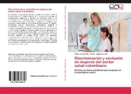 Discriminación y exclusión en mujeres del sector salud colombiano di Erika Garcia Roa, Liliana TapiasTorrado edito da EAE