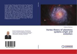 Vortex theory of planetary systems origin and evolution di Volodymyr Perekhrest edito da LAP Lambert Academic Publishing