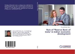 Role of "Reserve Bank of India" in Indian economic development di Durgesh Kumar Nigam edito da LAP Lambert Academic Publishing