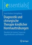 Diagnostik und chirurgische Therapie kindlicher Hornhauttrübungen di Sarah Barbara Zwingelberg edito da Springer Berlin Heidelberg