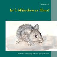 Ist's Mäuschen zu Haus? di Carola Mehring edito da Books on Demand