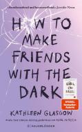 How to Make Friends with the Dark di Kathleen Glasgow edito da FISCHER Sauerländer