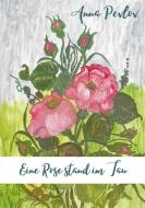 Eine Rose stand im Tau di Anna Pevlov edito da TWENTYSIX